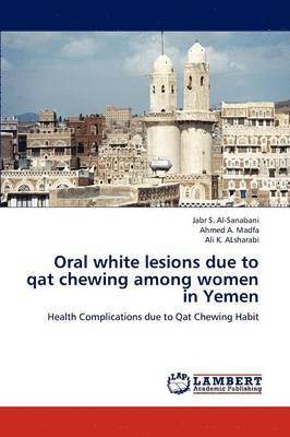 Oral white lesions due to qat chewing among women in Yemen (hftad)