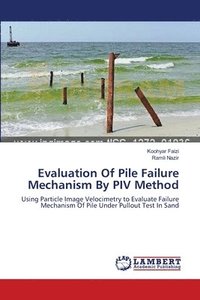 Evaluation Of Pile Failure Mechanism By PIV Method (hftad)
