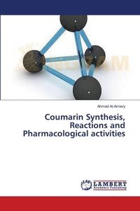 Coumarin Synthesis, Reactions and Pharmacological activities (häftad)