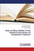 Role of Mass Media in the Political Awareness of Faisalabad, Pakistan