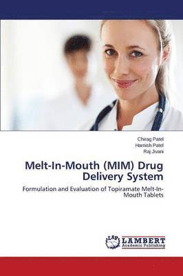 Melt-In-Mouth (MIM) Drug Delivery System (hftad)