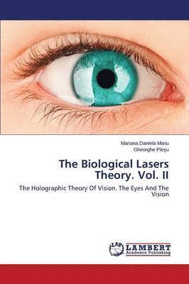 The Biological Lasers Theory. Vol. II (hftad)