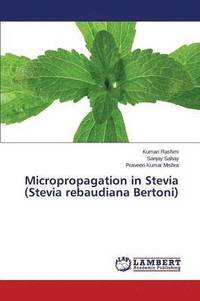 Micropropagation in Stevia (Stevia rebaudiana Bertoni) (hftad)