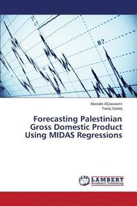 Forecasting Palestinian Gross Domestic Product Using MIDAS Regressions (hftad)