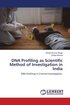 DNA Profiling as Scientific Method of Investigation in India