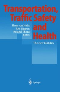 Transportation, Traffic Safety and Health (e-bok)