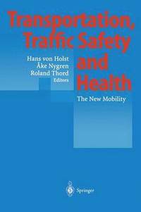 Transportation, Traffic Safety and Health (häftad)
