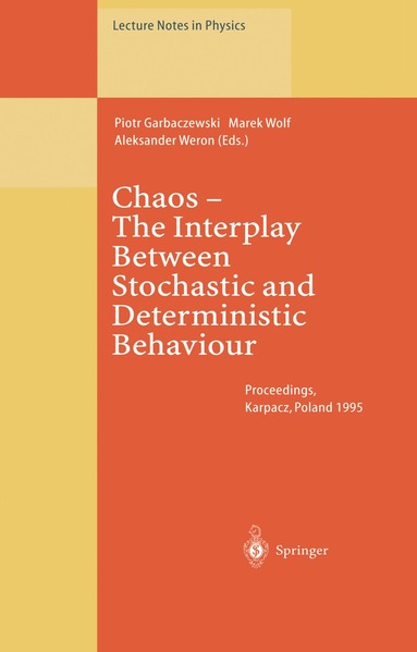 Chaos - The Interplay Between Stochastic and Deterministic Behaviour (h�ftad)