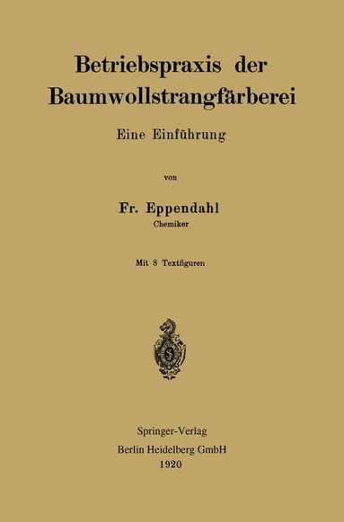 Betriebspraxis der Baumwollstrangf�rberei (h�ftad)
