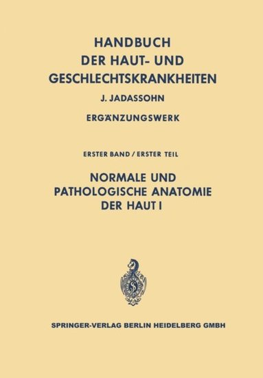 Normale und pathologische Anatomie der Haut I (inbunden)