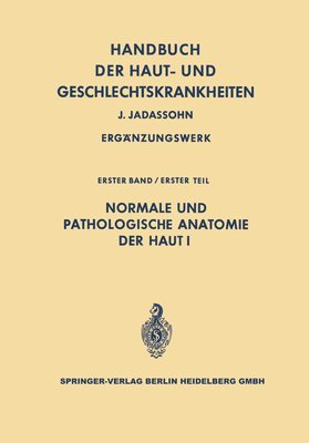 Normale und pathologische Anatomie der Haut I (inbunden)
