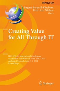 Creating Value for All Through IT (e-bok)