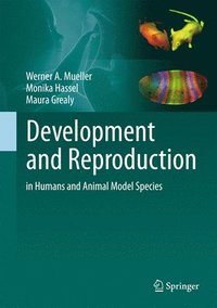 Development and Reproduction in Humans and Animal Model Species (inbunden)