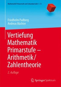 Vertiefung Mathematik Primarstufe ? Arithmetik/Zahlentheorie (e-bok)