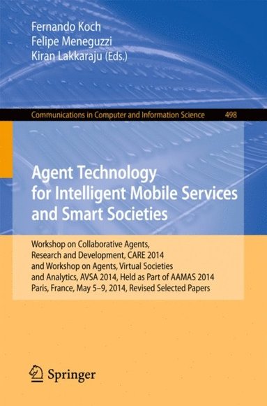 Agent Technology for Intelligent Mobile Services and Smart Societies (e-bok)