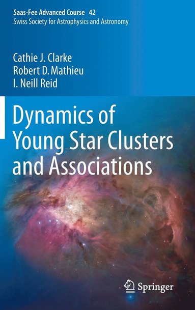 Dynamics of Young Star Clusters and Associations (inbunden)