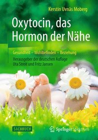 Oxytocin, Das Hormon Der Nahe (inbunden)