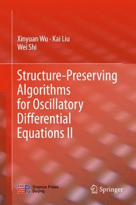 Structure-Preserving Algorithms for Oscillatory Differential Equations II (inbunden)