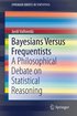 Bayesians Versus Frequentists