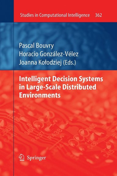 Intelligent Decision Systems in Large-Scale Distributed Environments (inbunden)