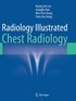 Radiology Illustrated: Chest Radiology
