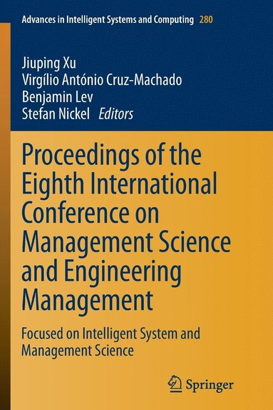 Proceedings of the Eighth International Conference on Management Science and Engineering Management (inbunden)