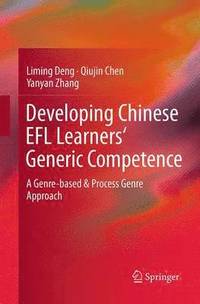 Developing Chinese EFL Learners' Generic Competence (häftad)
