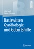 Basiswissen Gyn�kologie und Geburtshilfe