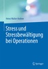 Stress und Stressbew�ltigung bei Operationen