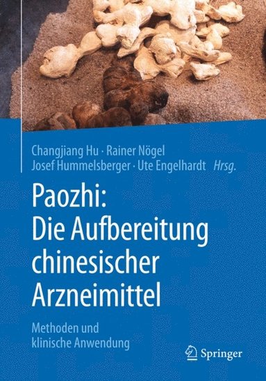 Paozhi: Die Aufbereitung chinesischer Arzneimittel (inbunden)