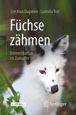 Fchse Zhmen: Domestikation Im Zeitraffer (inbunden)