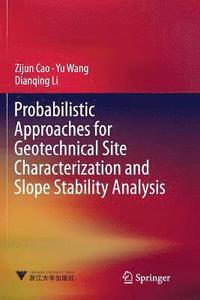 Probabilistic Approaches for Geotechnical Site Characterization and Slope Stability Analysis (hftad)