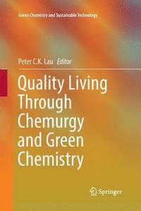 Quality Living Through Chemurgy and Green Chemistry (hftad)