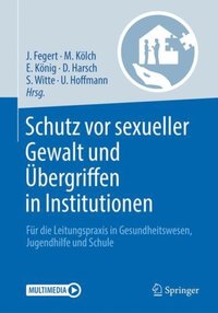 Schutz vor sexueller Gewalt und Ubergriffen in Institutionen (e-bok)
