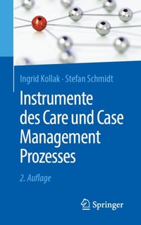 Instrumente des Care und Case Management Prozesses (e-bok)