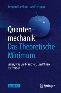 Quantenmechanik: Das Theoretische Minimum: Alles, Was Sie Brauchen, Um Physik Zu Treiben (häftad)