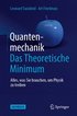 Quantenmechanik: Das Theoretische Minimum: Alles, Was Sie Brauchen, Um Physik Zu Treiben