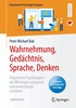 Wahrnehmung, Ged�chtnis, Sprache, Denken