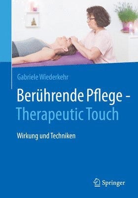 Berührende Pflege - Therapeutic Touch (häftad)