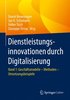 Dienstleistungsinnovationen durch Digitalisierung