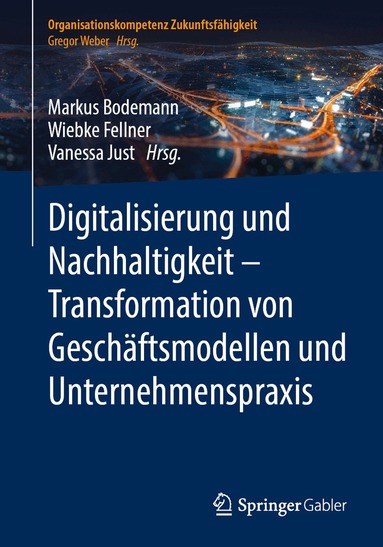 Digitalisierung und Nachhaltigkeit - Transformation von Gesch�ftsmodellen und Unternehmenspraxis (h�ftad)