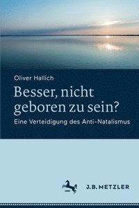 Besser, nicht geboren zu sein? (hftad)