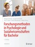 Forschungsmethoden in Psychologie und Sozialwissenschaften f�r Bachelor