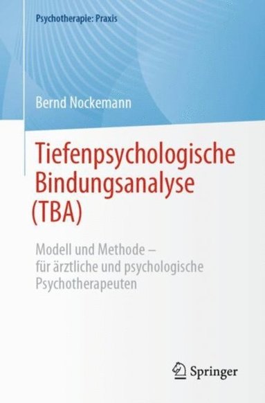 Tiefenpsychologische Bindungsanalyse (TBA) (inbunden)