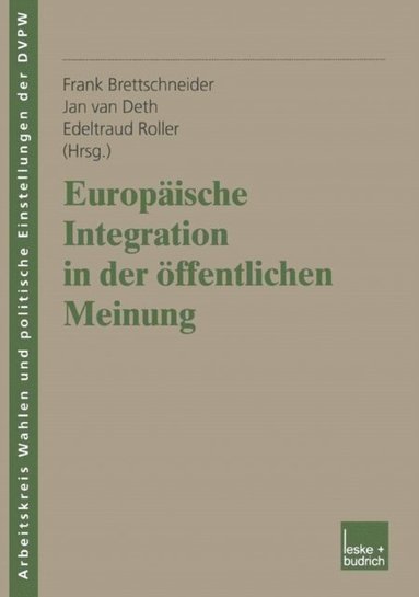 Europÿische Integration in der öffentlichen Meinung (e-bok)