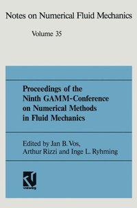 Proceedings of the Ninth GAMM-Conference on Numerical Methods in Fluid Mechanics (e-bok)