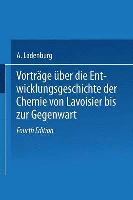 Vortrge ber die Entwicklungsgeschichte der Chemie von Lavoisier bis zur Gegenwart (hftad)