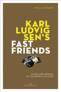 Karl Ludvigsen's Fast Friends: (hftad)