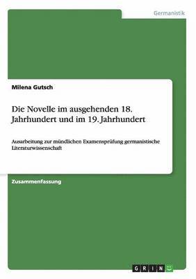 Novelle im ausgehenden 18. Jahrhundert und im 19. Jahrhundert (h�ftad)