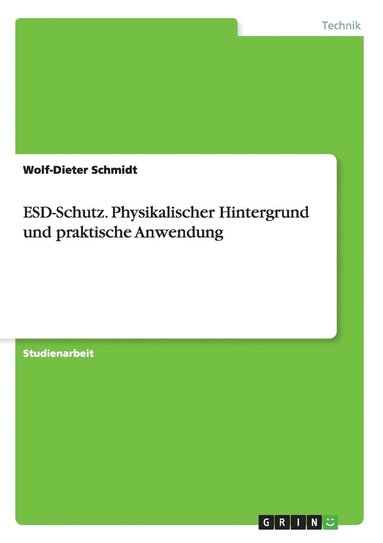 ESD-Schutz. Physikalischer Hintergrund und praktische Anwendung (inbunden)